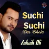 About Suchi Suchi Das Dhola Song