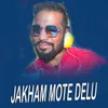 Jakham Mote Delu