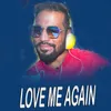 Love Me Again