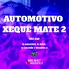 About Automotivo Xeque Mate 2 Song