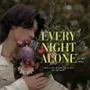 About Every Night Alone Song