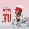 About Wewe Tu Song