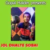 About Jol Dhalte Sobai Song