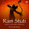 About Ram Stuti Ram Chandra Kripalu Song