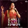 About Kaale Kaale Naina Song