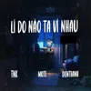 About Lí Do Nào Ta Vì Nhau Song