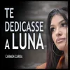 About Te dedicasse a luna Song