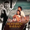 About Mohabbat Barbad Song