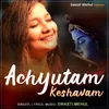 About Achyutam Keshavam Song