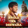 About Bhole Ka Deewana Song