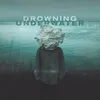 About Drowning Underwater Song