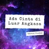 Ada Cinta Di Luar Angkasa