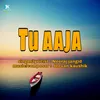 About Tu Aaja Song