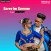 About Saree Ke Samrao Song