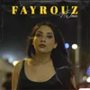About Fayrouz Song