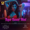 About Kya Baat Hai From "Dance Bar" Song