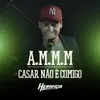 A.M.M.M (Associação dos Maridos Mandado pelas Muié) / Casar Não É Comigo