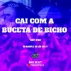 Cai Com a Buceta de Bicho