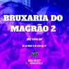 Bruxaria do Magrão 2