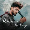 About Pehchan Na Paoge Song