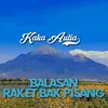 Balasan Raket Bak Pisang