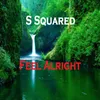 About Feel Alright Song