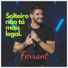 Solteiro Não Tá Mais Legal