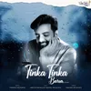 About Tinka Tinka Barsa Song