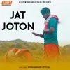 About Jat Joton Song