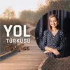 About Yol Türküsü Song