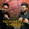 About Ho Khatam Kabhi Na Song