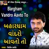 About Bargham Vandro Aavto To Song