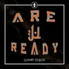 About Are U Ready Song