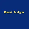 About Besi Fulyo Song