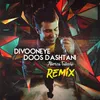 About Divooneye Doos Dashtani Remix Song