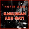 About Haruskah Aku Mati Remix Song