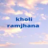About Kholi Ramjhana Song
