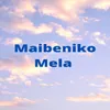 About Maibeniko Mela Song