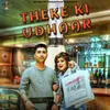 About Theke Ki Udhaar Song