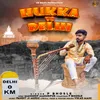 About Hukka Vs Delhi Song