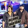 About Belong to Haryana Song