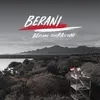 Berani - Theme Song