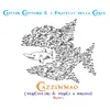About Cazzimmao (pesciolini & Pesci a brodo) remix Capitan capitone & i fratelli della costa Song