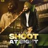 About Shoot at Sight Song