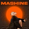 About Mashine Song
