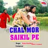 About Chal Mor Saikil Pe Song