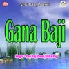 About Gana Baji Song