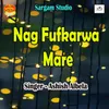 Nag Fufkarwa Mare