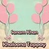 About Khaloona Tappay Song