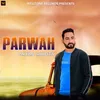 About Parwah Song